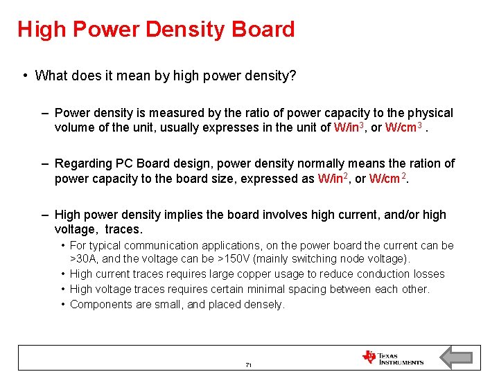 High Power Density Board • What does it mean by high power density? –