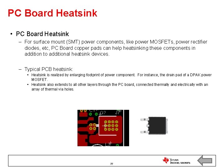 PC Board Heatsink • PC Board Heatsink – For surface mount (SMT) power components,