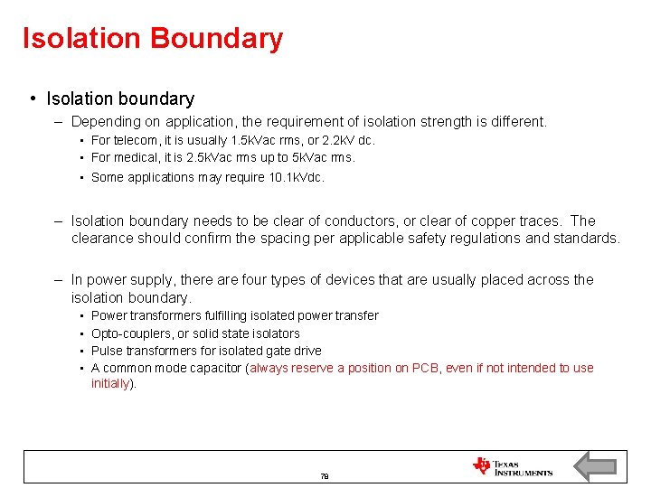 Isolation Boundary • Isolation boundary – Depending on application, the requirement of isolation strength