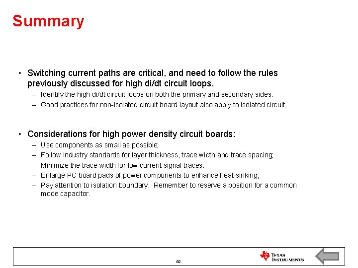 Summary • Switching current paths are critical, and need to follow the rules previously