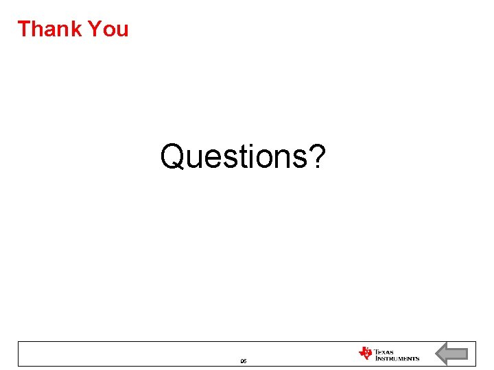 Thank You Questions? 95 