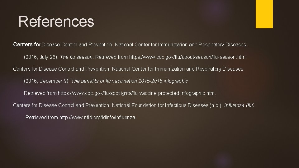 References Centers for Disease Control and Prevention, National Center for Immunization and Respiratory Diseases.