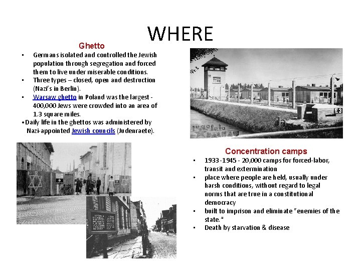 Ghetto WHERE Germans isolated and controlled the Jewish population through segregation and forced them