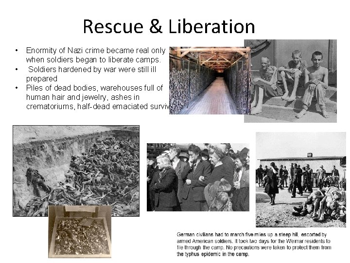 Rescue & Liberation • • • Enormity of Nazi crime became real only when