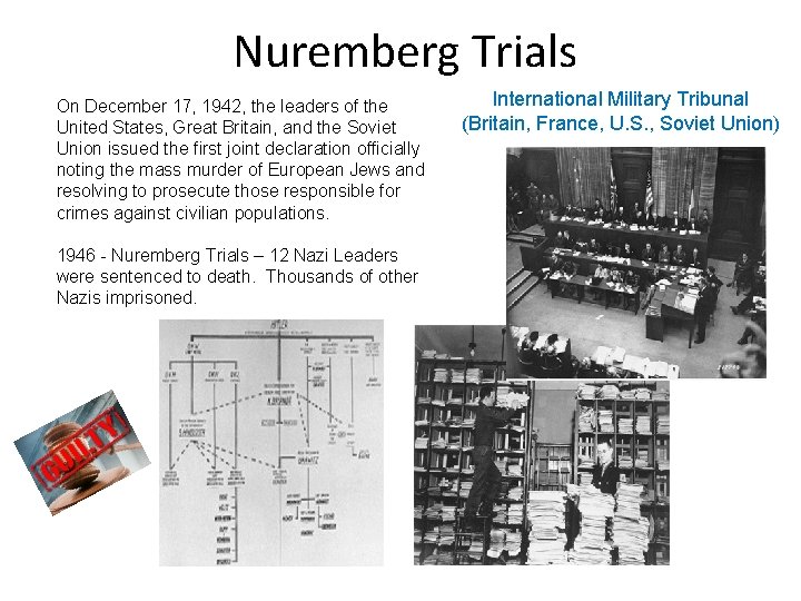 Nuremberg Trials On December 17, 1942, the leaders of the United States, Great Britain,