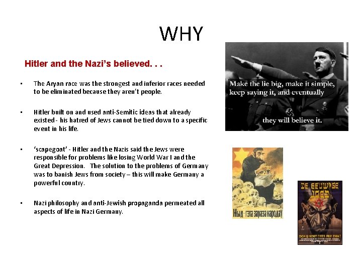 WHY Hitler and the Nazi’s believed. . . • The Aryan race was the