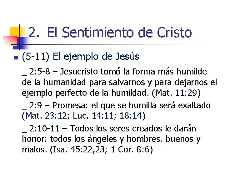 2. El Sentimiento de Cristo n (5 -11) El ejemplo de Jesús _ 2: