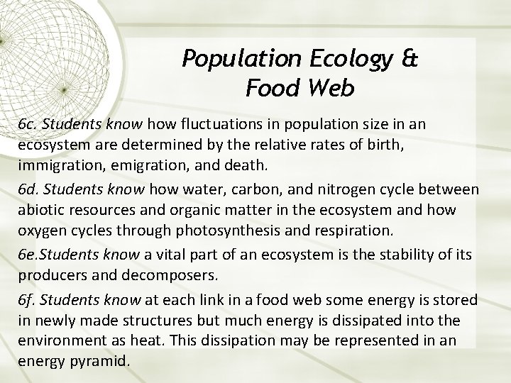 Population Ecology & Food Web 6 c. Students know how fluctuations in population size