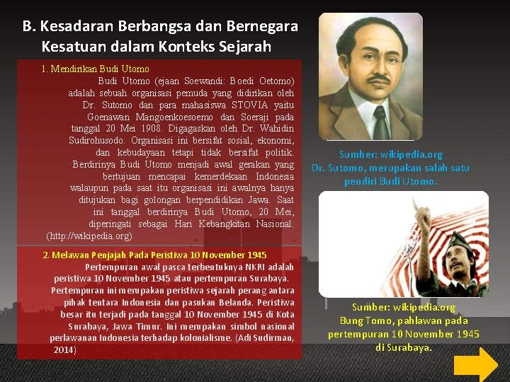B. Kesadaran Berbangsa dan Bernegara Kesatuan dalam Konteks Sejarah 1. Mendirikan Budi Utomo (ejaan