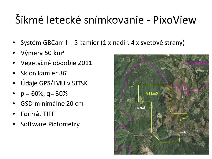 Šikmé letecké snímkovanie - Pixo. View • • • Systém GBCam I – 5