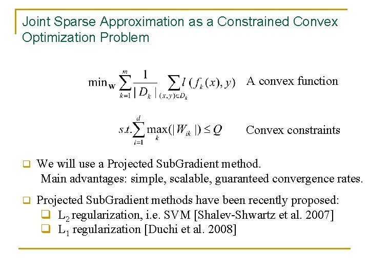 Joint Sparse Approximation as a Constrained Convex Optimization Problem A convex function Convex constraints