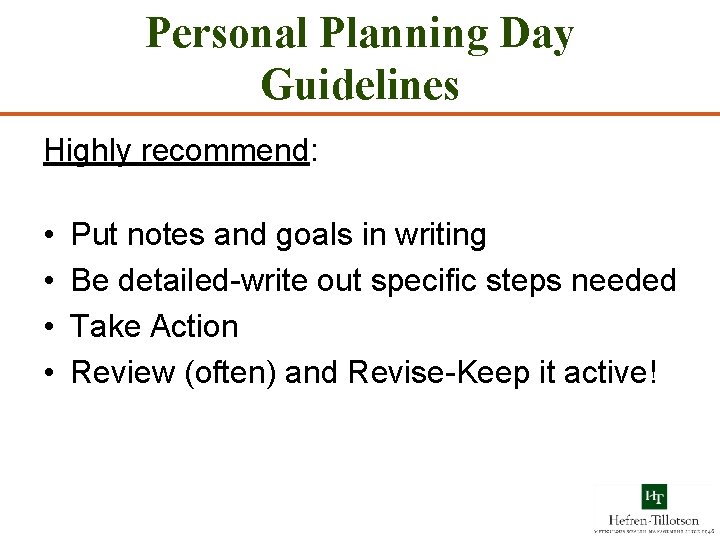 Personal Planning Day Guidelines Highly recommend: • • Put notes and goals in writing