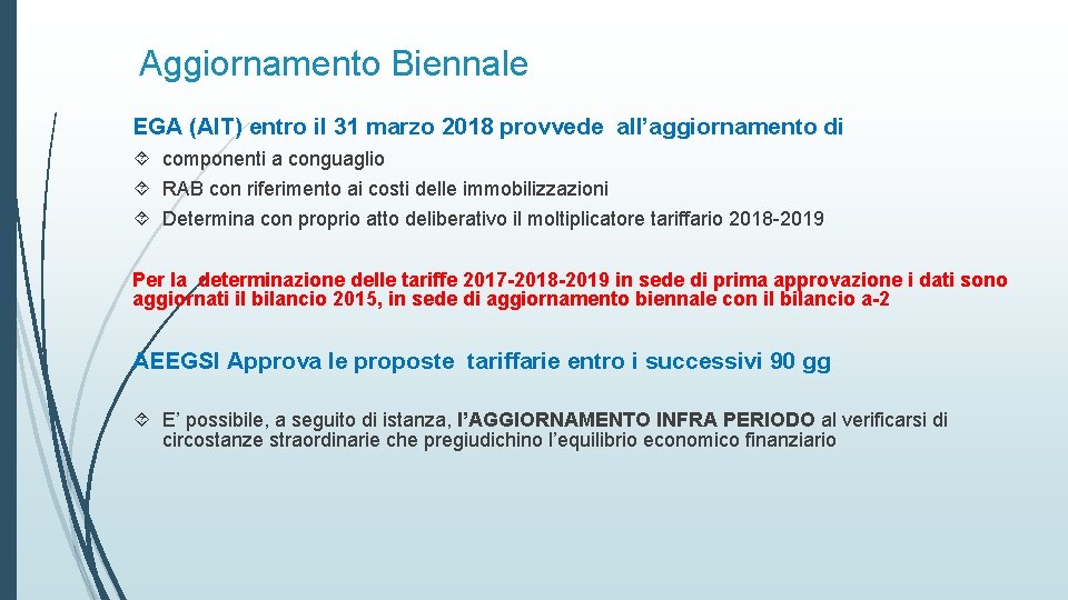 Aggiornamento Biennale EGA (AIT) entro il 31 marzo 2018 provvede all’aggiornamento di componenti a