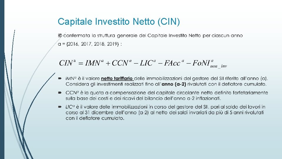 Capitale Investito Netto (CIN) 