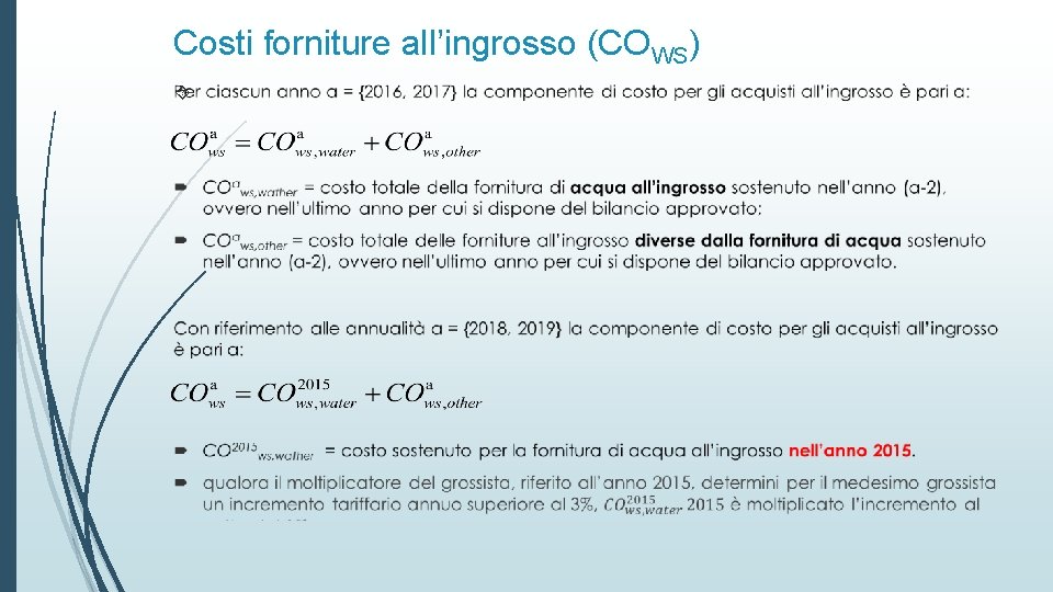 Costi forniture all’ingrosso (COWS) 