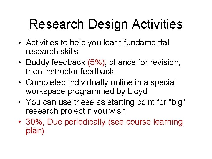 Research Design Activities • Activities to help you learn fundamental research skills • Buddy