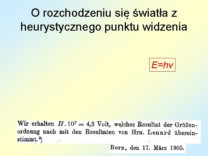 O rozchodzeniu się światła z heurystycznego punktu widzenia E=hν 