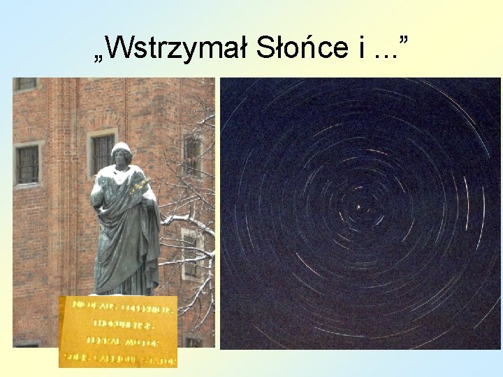 „Wstrzymał Słońce i. . . ” 