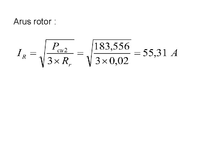 Arus rotor : 