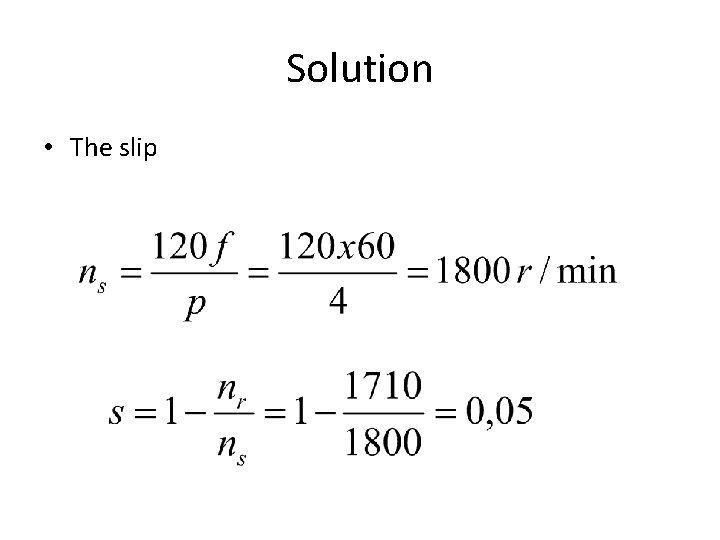 Solution • The slip Solution • The slip