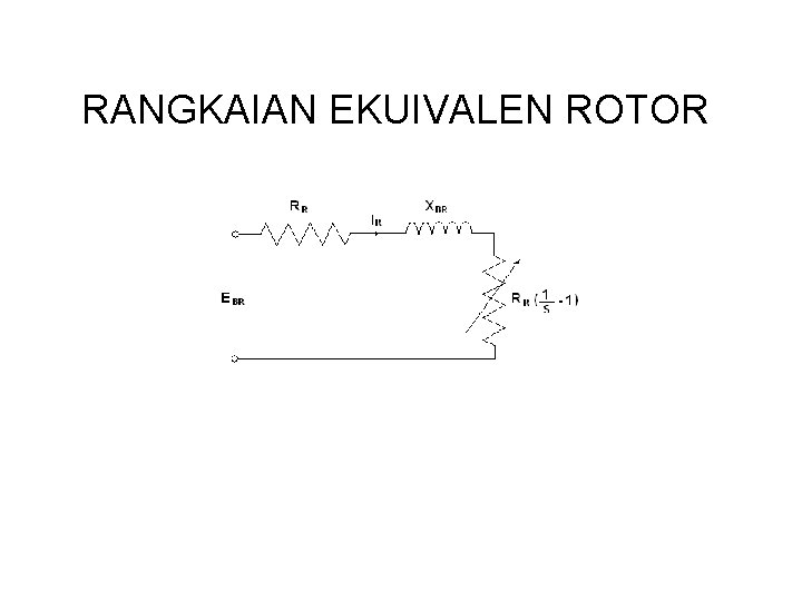 RANGKAIAN EKUIVALEN ROTOR 