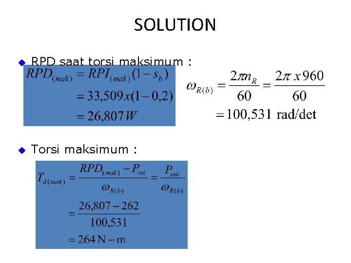 SOLUTION u RPD saat torsi maksimum : u Torsi maksimum : 