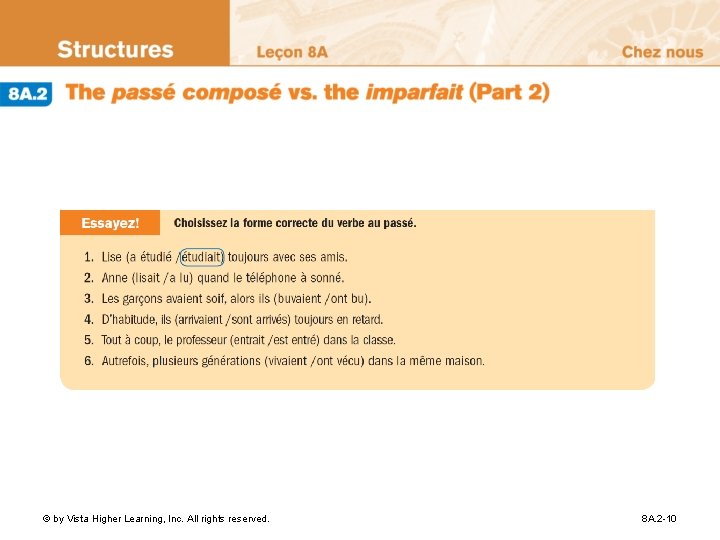 © by Vista Higher Learning, Inc. All rights reserved. 8 A. 2 -10 