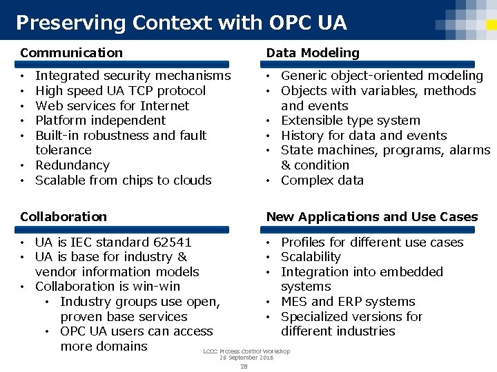 Preserving Context with OPC UA Communication Data Modeling • • • Integrated security mechanisms