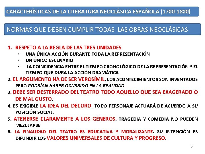 CARACTERÍSTICAS DE LA LITERATURA NEOCLÁSICA ESPAÑOLA (1700 -1800) NORMAS QUE DEBEN CUMPLIR TODAS LAS