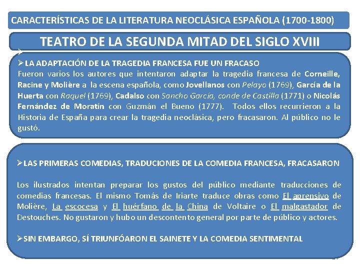 CARACTERÍSTICAS DE LA LITERATURA NEOCLÁSICA ESPAÑOLA (1700 -1800) TEATRO DE LA SEGUNDA MITAD DEL