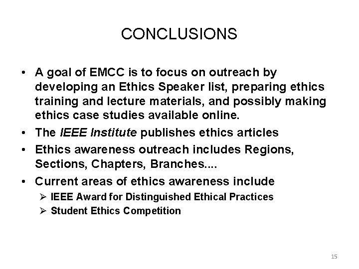 CONCLUSIONS • A goal of EMCC is to focus on outreach by developing an