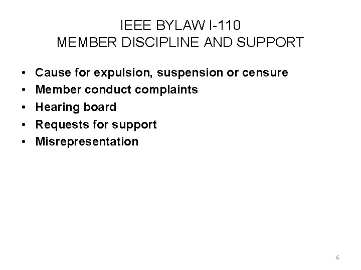 IEEE BYLAW I-110 MEMBER DISCIPLINE AND SUPPORT • • • Cause for expulsion, suspension