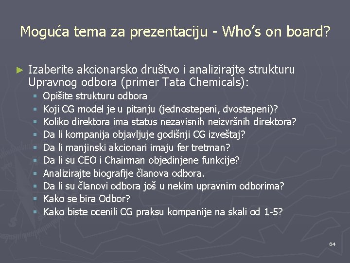 Moguća tema za prezentaciju - Who’s on board? ► Izaberite akcionarsko društvo i analizirajte