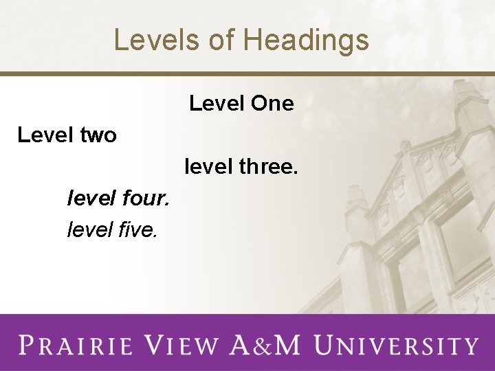 Levels of Headings Level One Level two level three. level four. level five. 