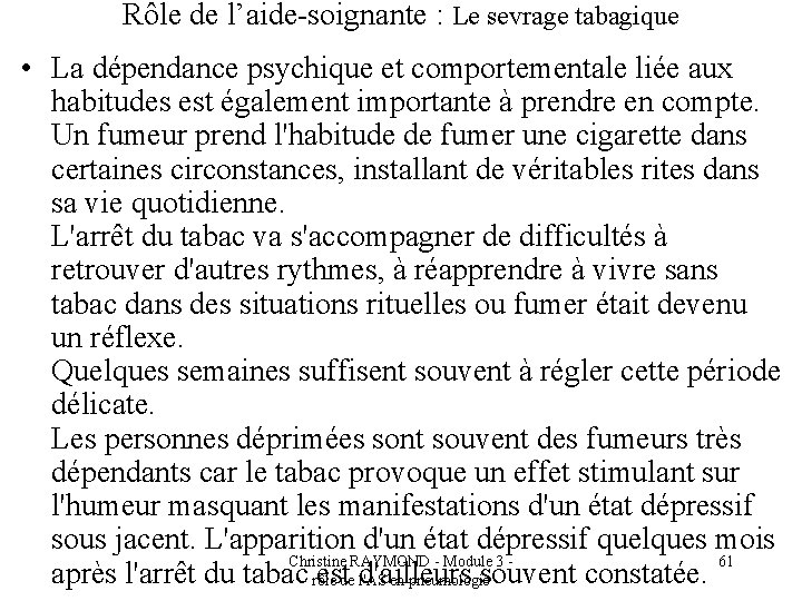 Rôle de l’aide-soignante : Le sevrage tabagique • La dépendance psychique et comportementale liée