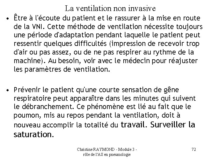 La ventilation non invasive • Être à l'écoute du patient et le rassurer à