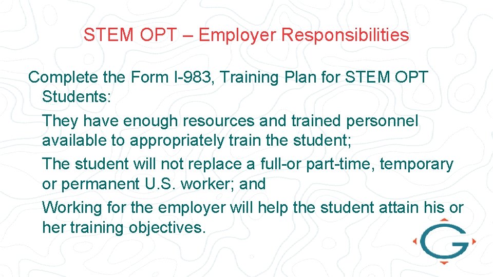 STEM OPT – Employer Responsibilities Complete the Form I-983, Training Plan for STEM OPT