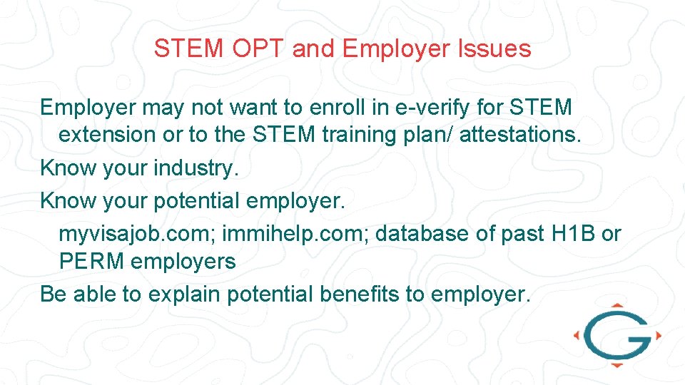 STEM OPT and Employer Issues Employer may not want to enroll in e-verify for