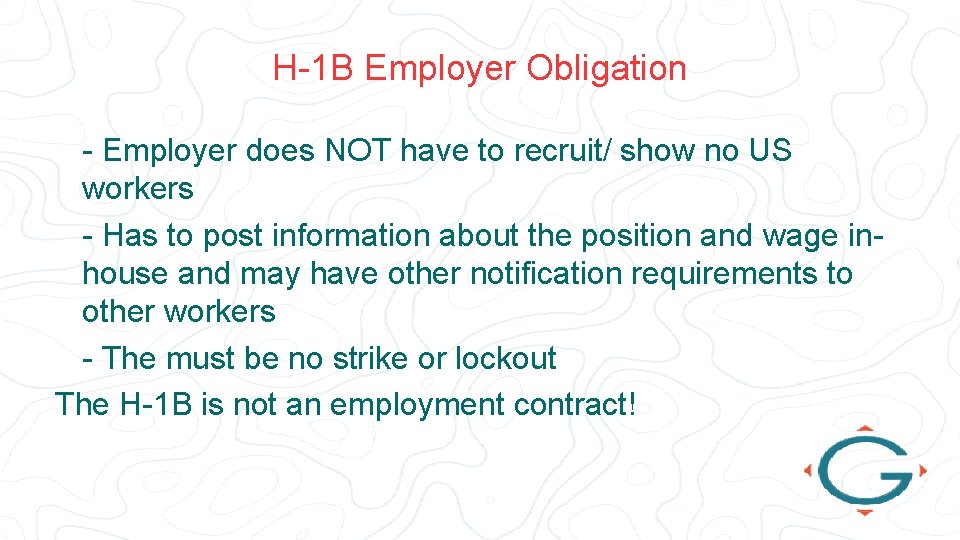 H-1 B Employer Obligation - Employer does NOT have to recruit/ show no US