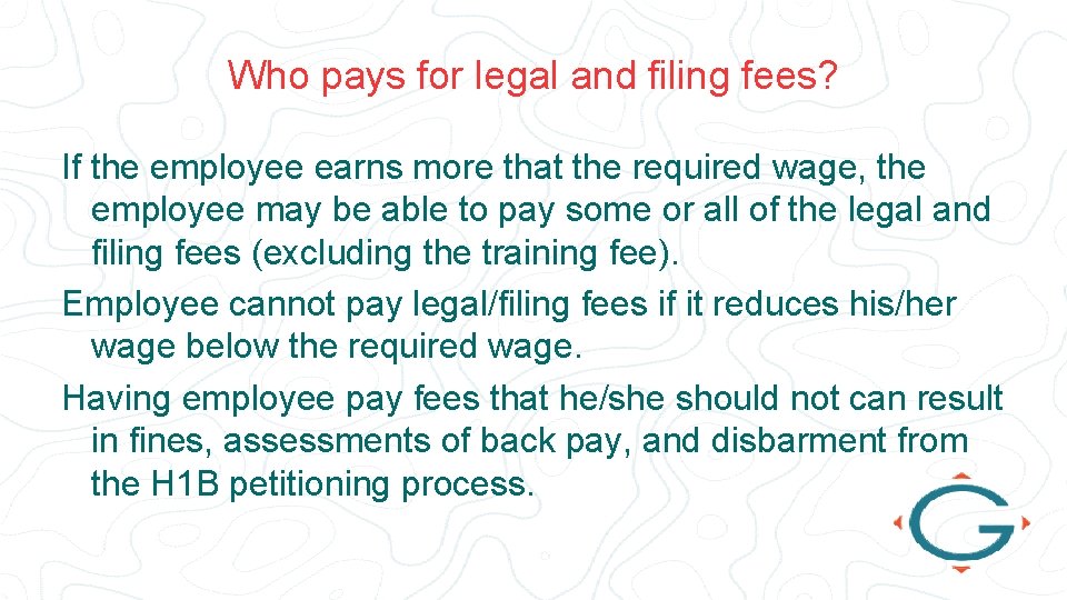 Who pays for legal and filing fees? If the employee earns more that the