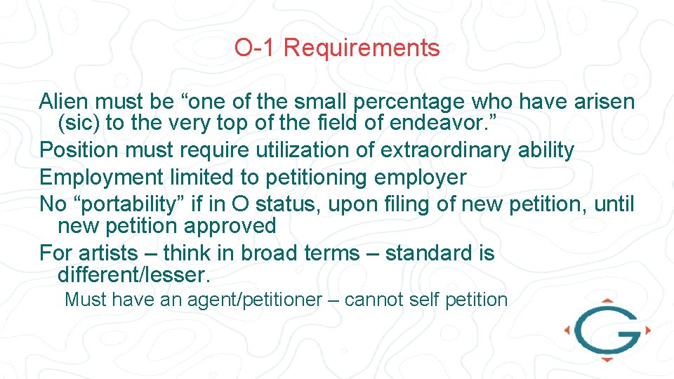 O-1 Requirements Alien must be “one of the small percentage who have arisen (sic)