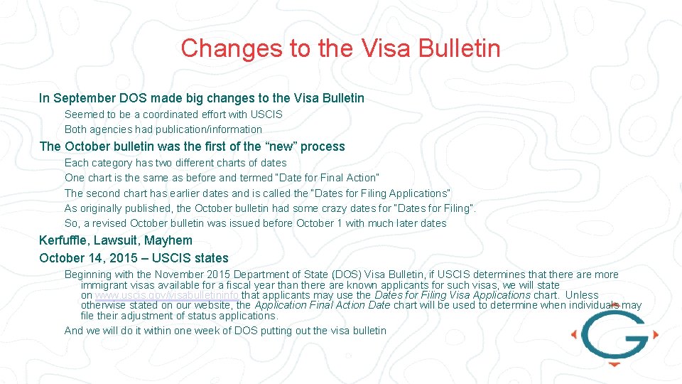 Changes to the Visa Bulletin In September DOS made big changes to the Visa