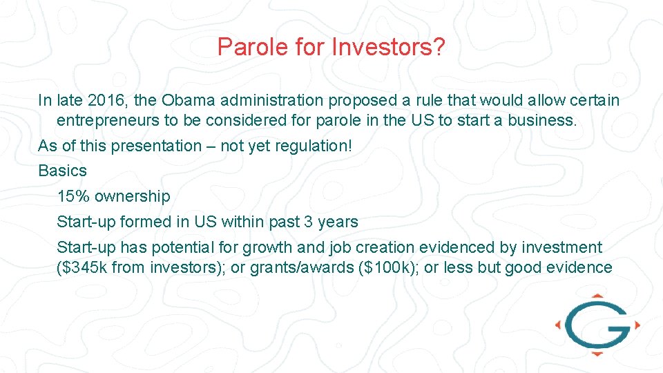 Parole for Investors? In late 2016, the Obama administration proposed a rule that would