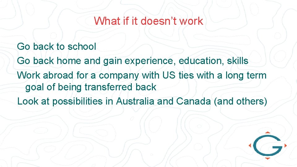 What if it doesn’t work Go back to school Go back home and gain