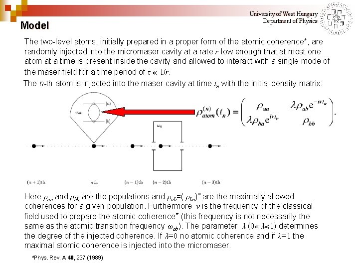 Model University of West Hungary Department of Physics The two-level atoms, initially prepared in