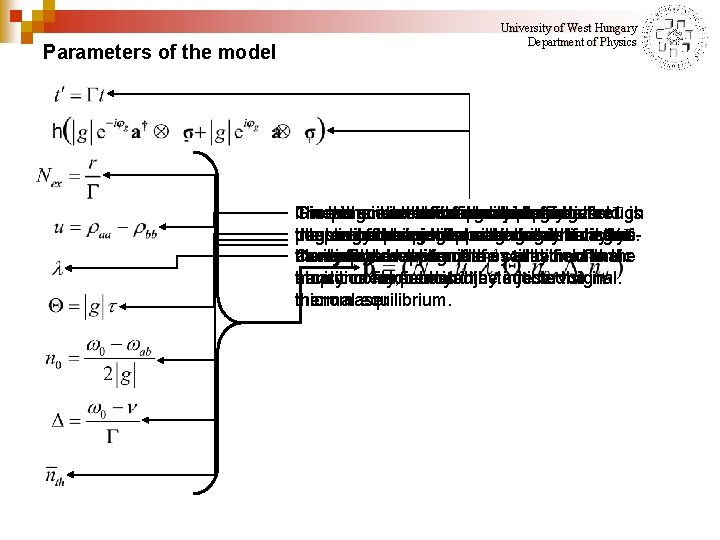 Parameters of the model University of West Hungary Department of Physics Time isthe to