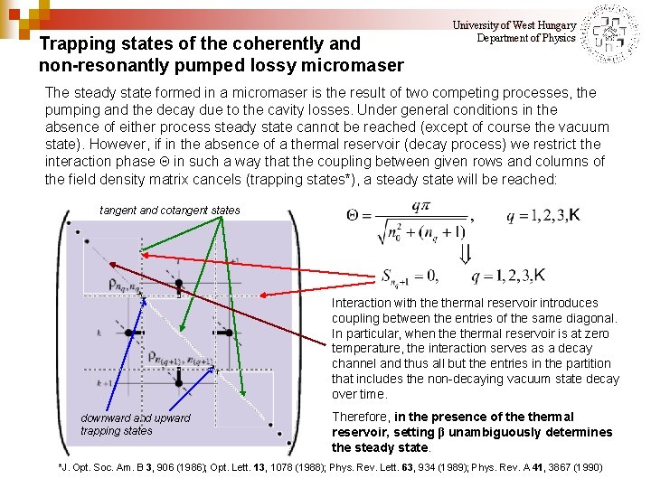 Trapping states of the coherently and non-resonantly pumped lossy micromaser University of West Hungary