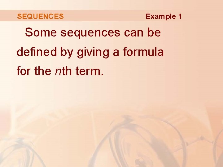 SEQUENCES Example 1 Some sequences can be defined by giving a formula for the SEQUENCES Example 1 Some sequences can be defined by giving a formula for the