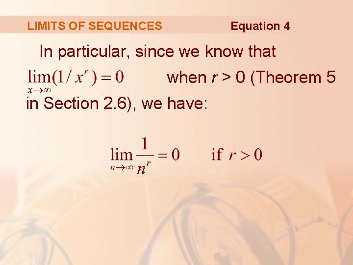 Equation 4 LIMITS OF SEQUENCES In particular, since we know that when r >