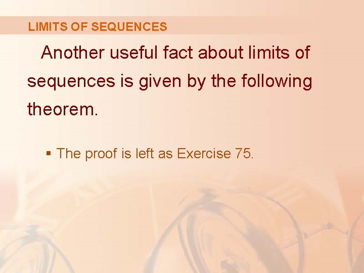 LIMITS OF SEQUENCES Another useful fact about limits of sequences is given by the